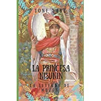 LA PRINCESA NISUNIN: LA LEYENDA DE MUXEN